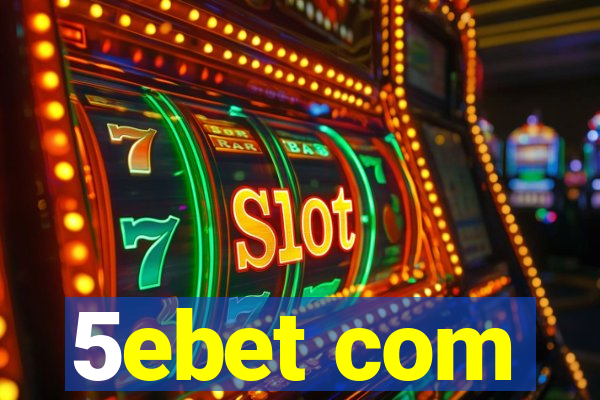 5ebet com